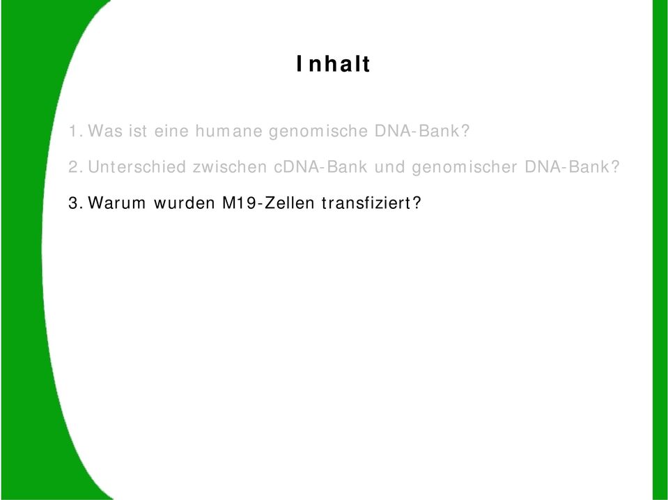 DNA-Bank? 2.