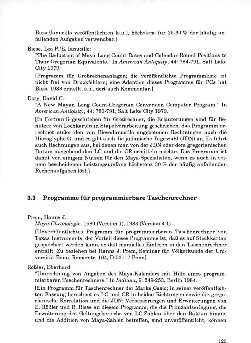 [Programm für Großrechenanlagen; die veröffentlichte Programmliste ist nicht frei von Druckfehlern; eine Adaption dieses Programms für PCs hat Biese 1988 erstellt, s.u., dort auch Kommentar.