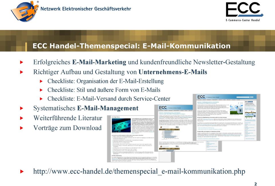 E-Mail-Erstellung E ll Checkliste: Stil und äußere Form von E-Mails Checkliste: E-Mail-Versand durch Service-Center