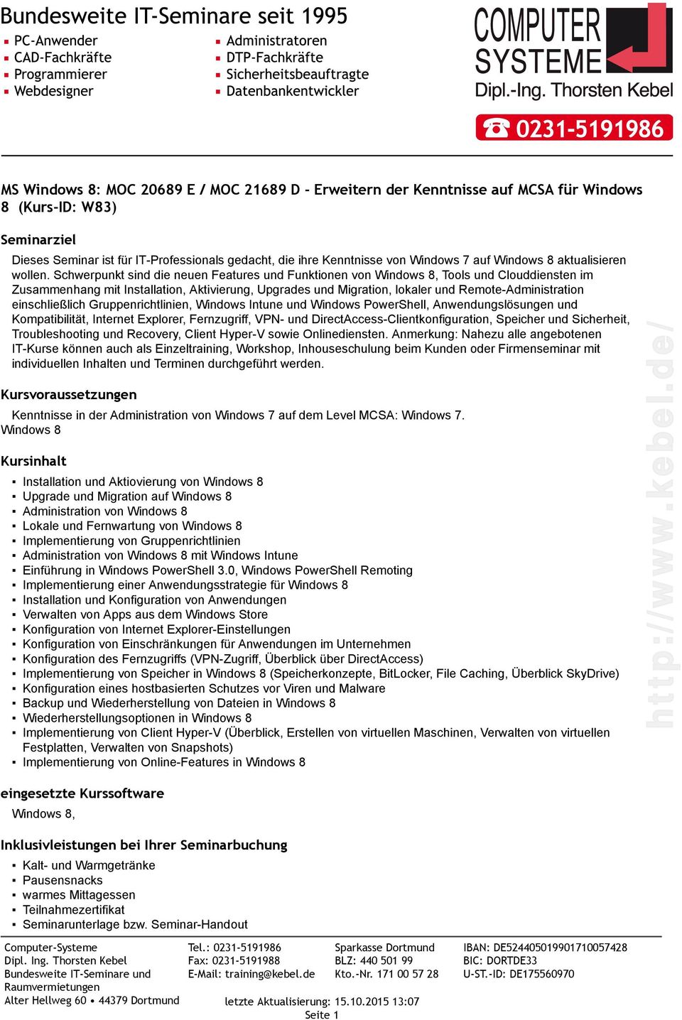 Schwerpunkt sind die neuen Features und Funktionen von Windows 8, Tools und Clouddiensten im Zusammenhang mit Installation, Aktivierung, Upgrades und Migration, lokaler und Remote-Administration