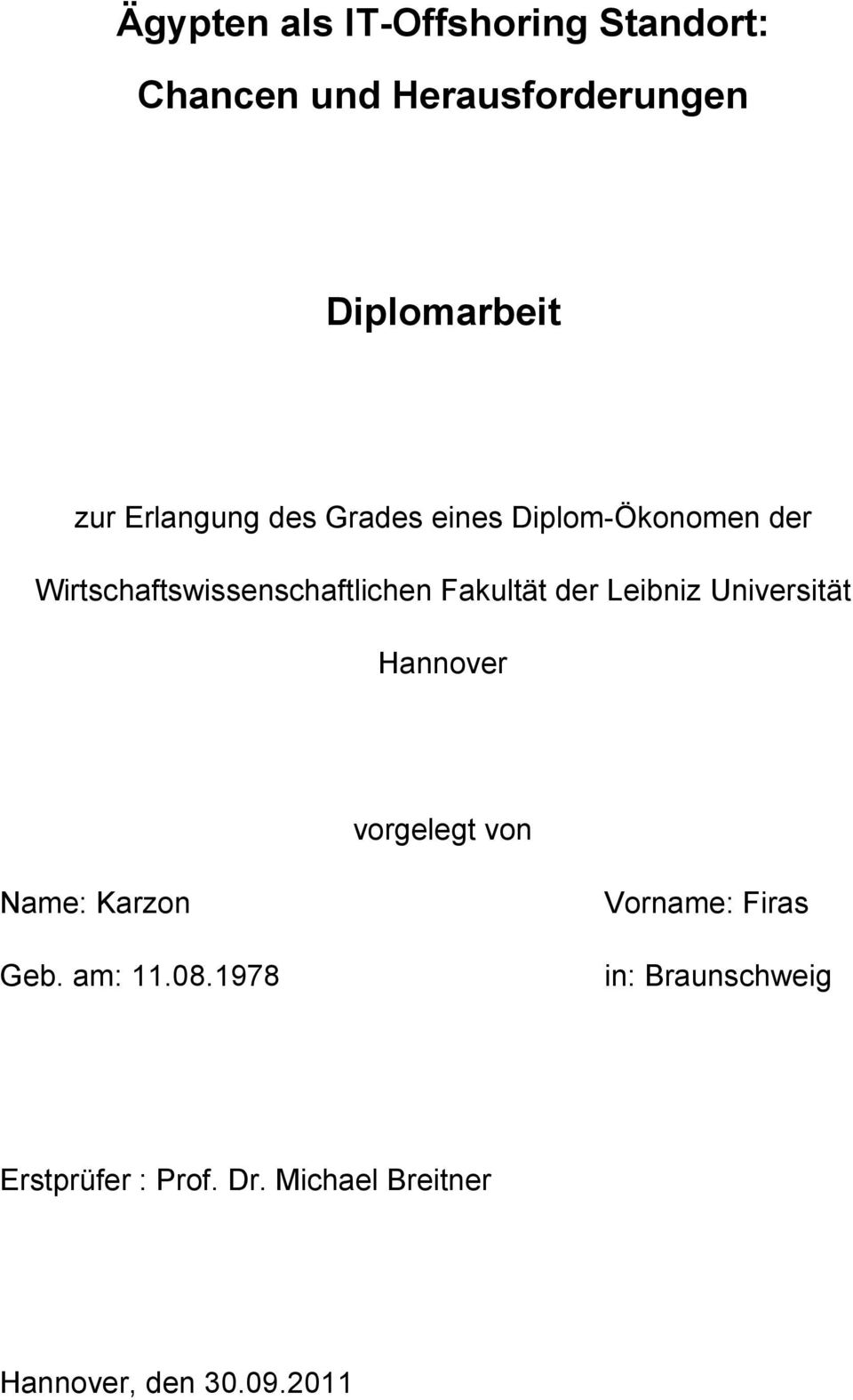 der Leibniz Universität Hannover vorgelegt von Name: Karzon Geb. am: 11.08.