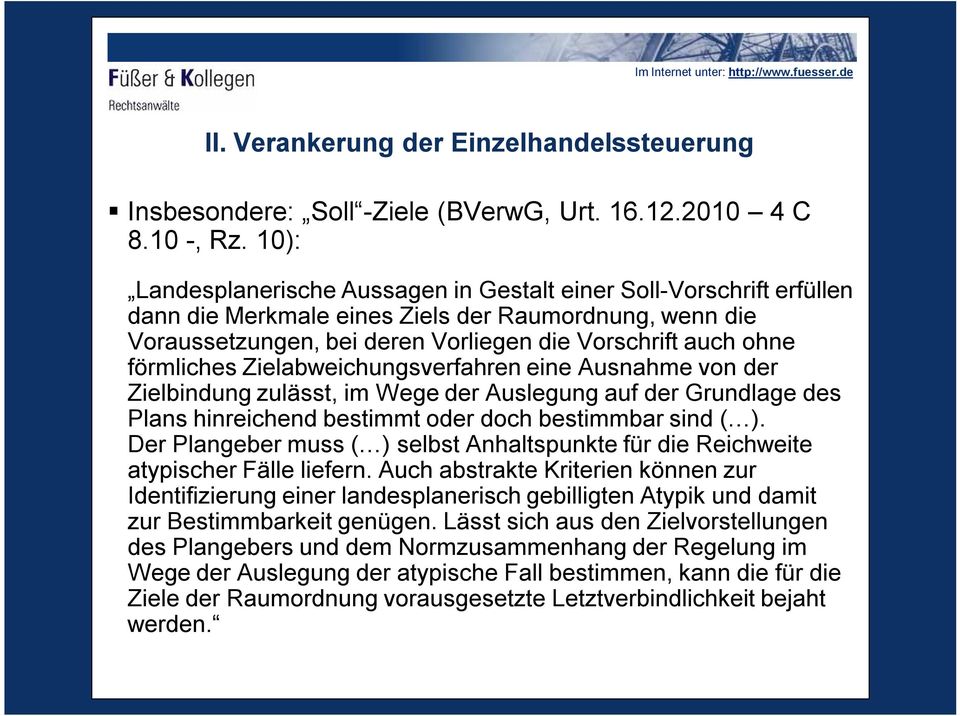 förmliches Zielabweichungsverfahren eine Ausnahme von der Zielbindung zulässt, im Wege der Auslegung auf der Grundlage des Plans hinreichend bestimmt oder doch bestimmbar sind ( ).