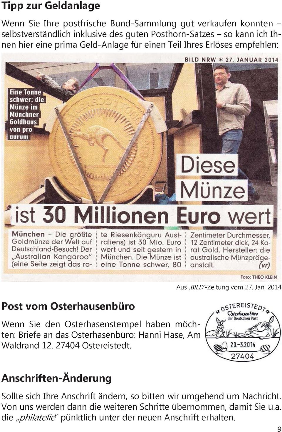 Osterhasenbüro: Hanni Hase, Am Waldrand 12. 27404 Ostereistedt. Aus BILD -Zeitung vom 27. Jan.