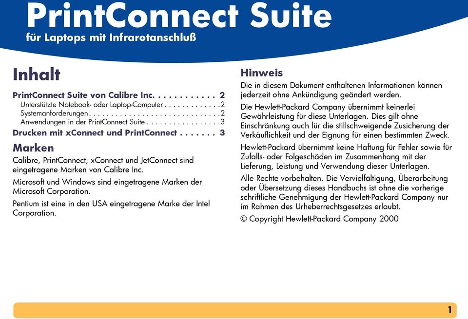 ...... 3 Marken Calibre, PrintConnect, xconnect und JetConnect sind eingetragene Marken von Calibre Inc. Microsoft und Windows sind eingetragene Marken der Microsoft Corporation.