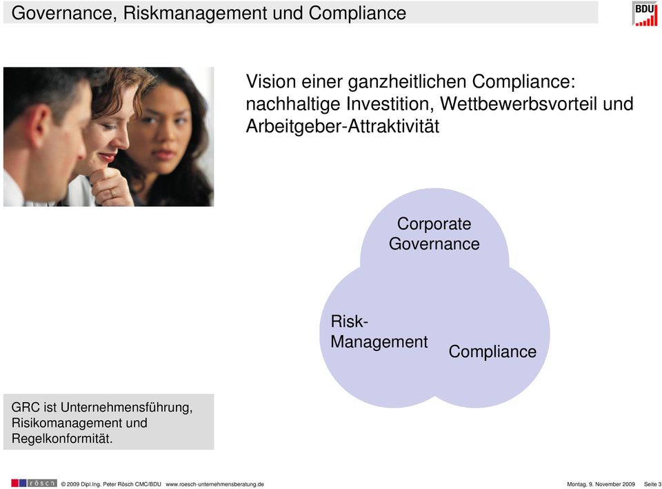 Management Compliance GRC ist Unternehmensführung, Risikomanagement und Regelkonformität.