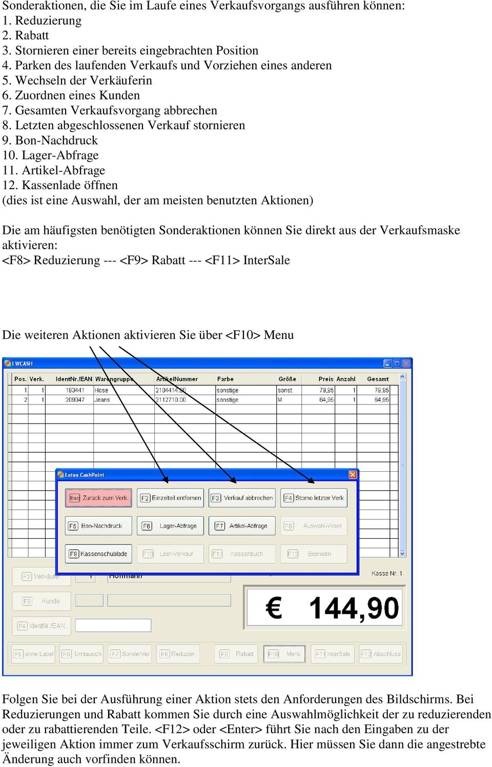 Bon-Nachdruck 10. Lager-Abfrage 11. Artikel-Abfrage 12.