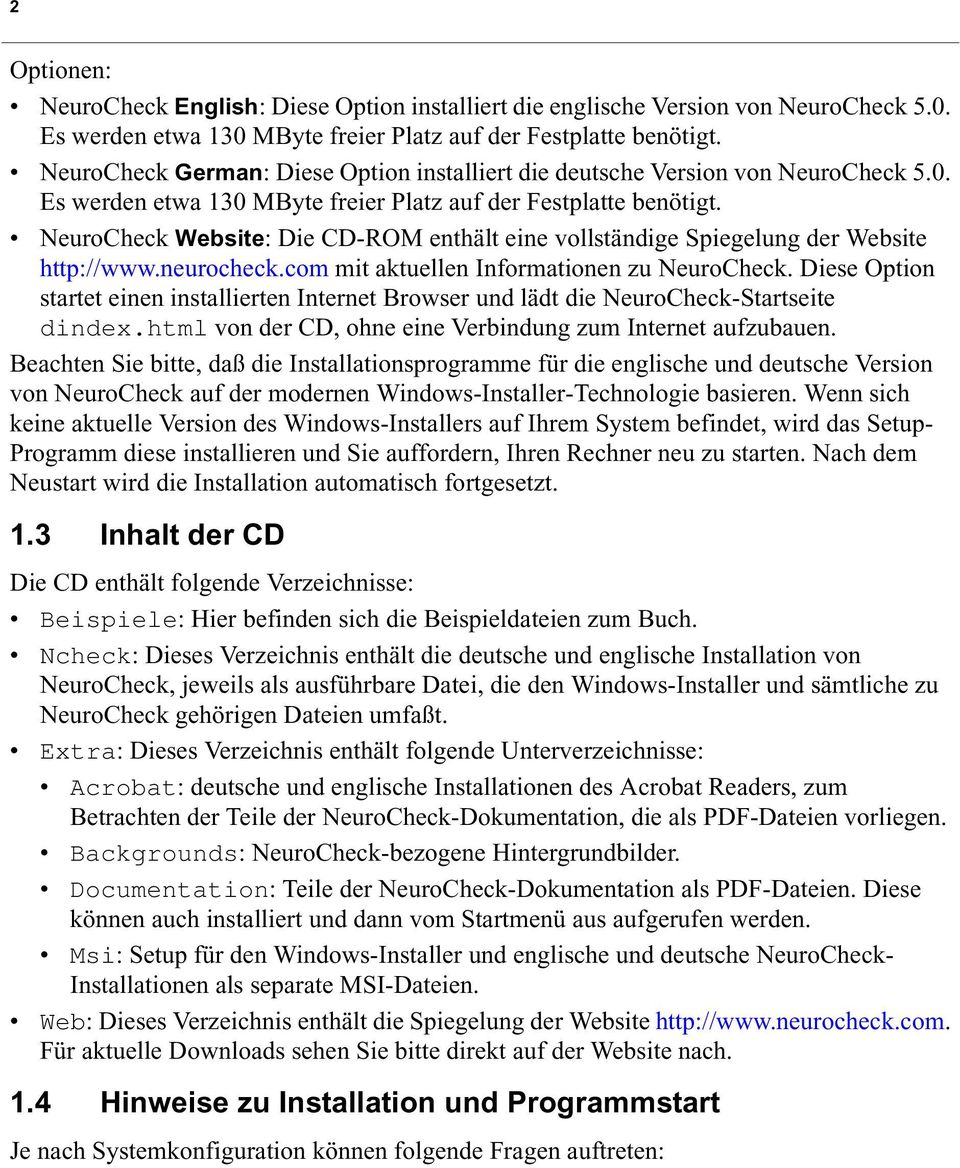 NeuroCheck Website: Die CD-ROM enthält eine vollständige Spiegelung der Website http://www.neurocheck.com mit aktuellen Informationen zu NeuroCheck.