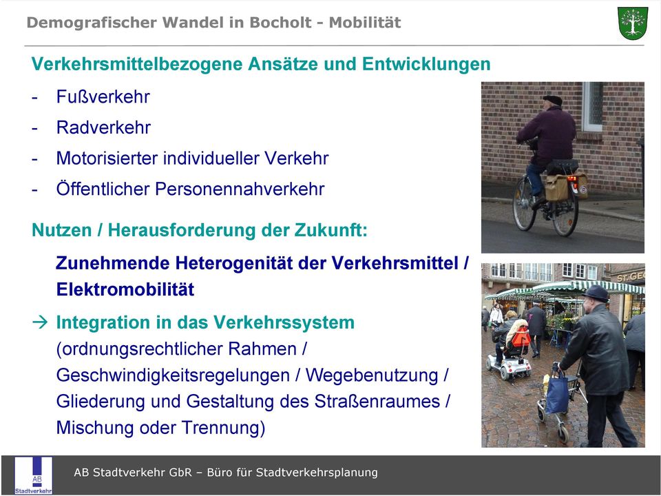 der Verkehrsmittel / Elektromobilität Integration in das Verkehrssystem (ordnungsrechtlicher Rahmen /