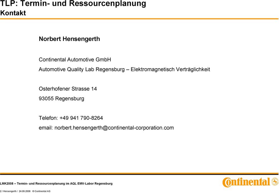 Strasse 14 93055 Regensburg Telefon: +49 941 790-8264 email: norbert.