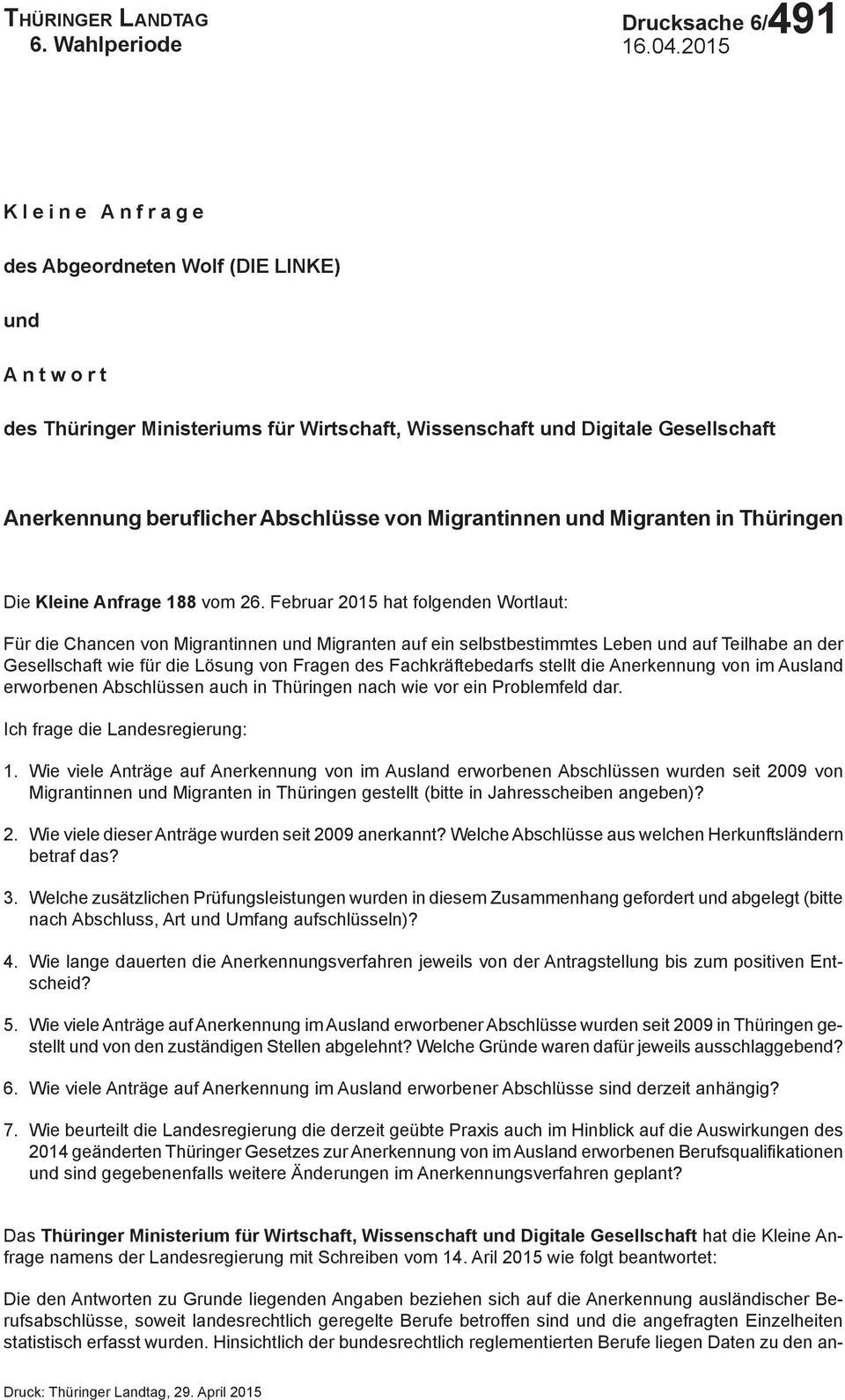 und Migranten in Thüringen Die Kleine Anfrage 188 vom 26.
