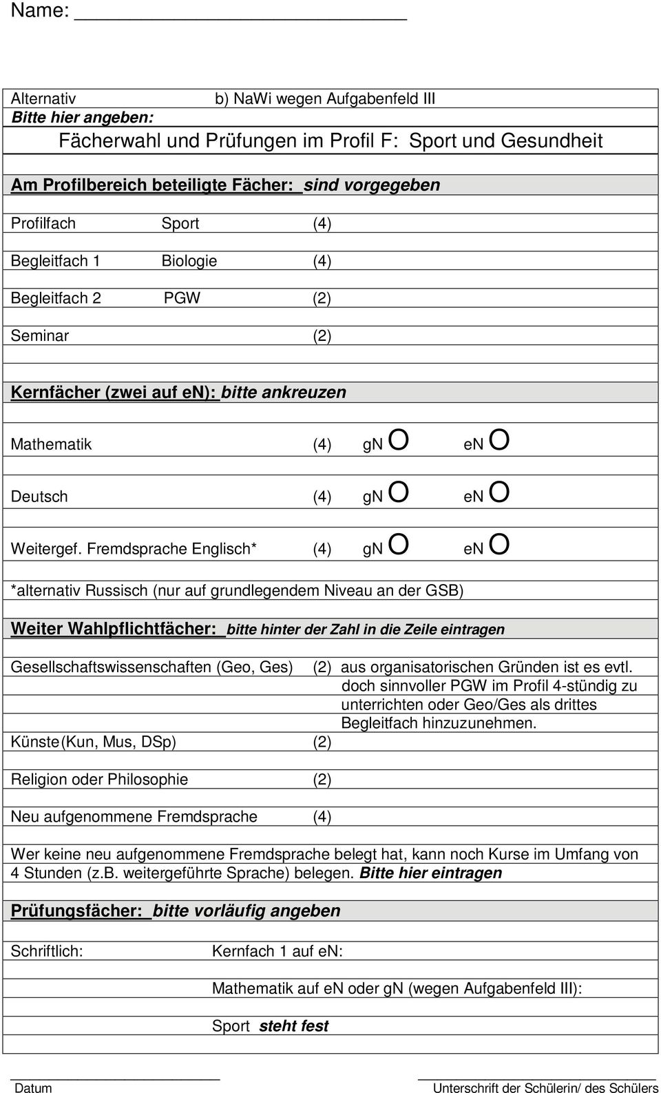 ist es evtl. doch sinnvoller PGW im Profil 4-stündig zu unterrichten oder Geo/Ges als drittes Begleitfach hinzuzunehmen.