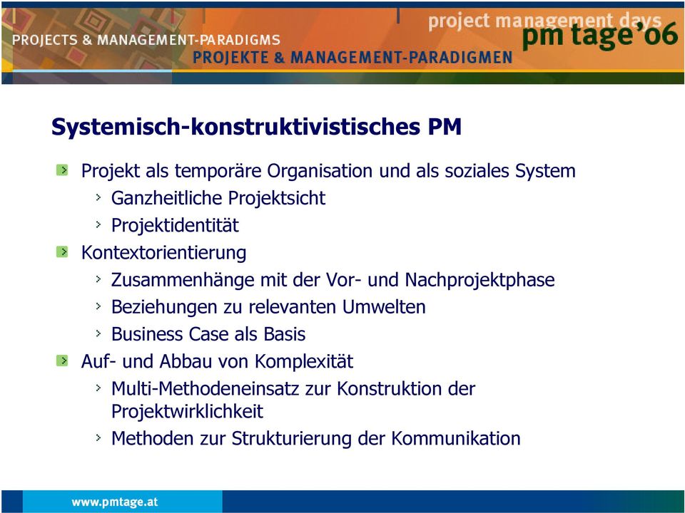 Nachprojektphase Beziehungen zu relevanten Umwelten Business Case als Basis Auf- und Abbau von