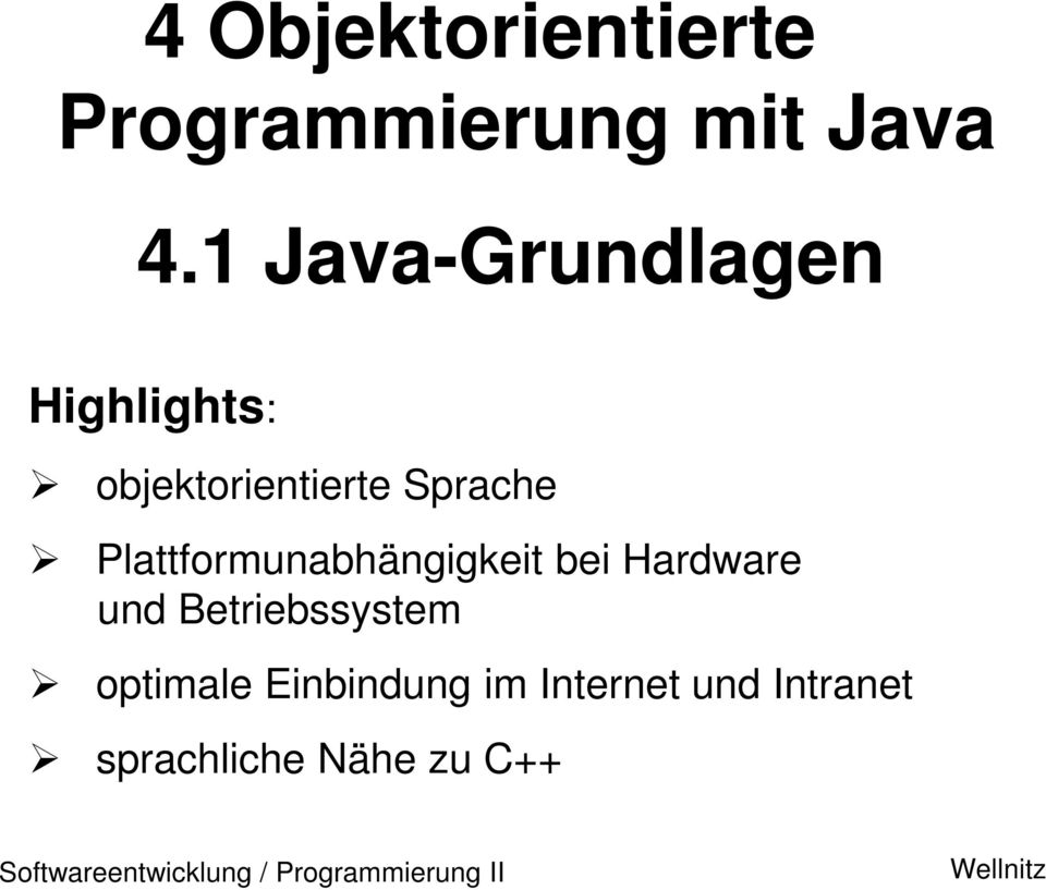 Plattformunabhängigkeit bei Hardware und Betriebssystem