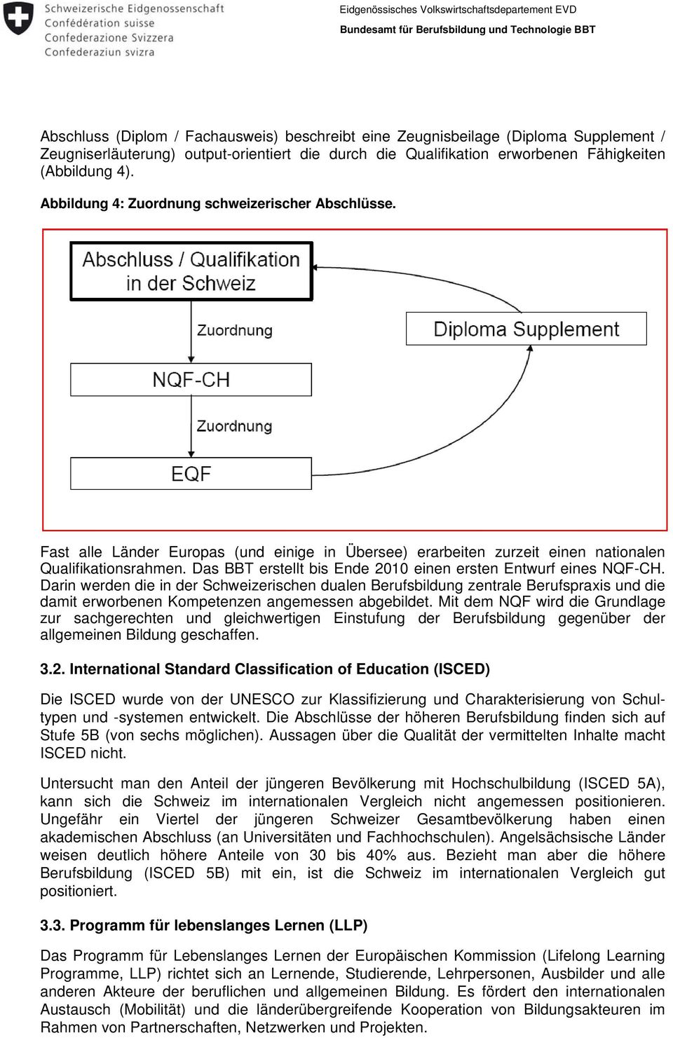 Das BBT erstellt bis Ende 2010 einen ersten Entwurf eines NQF-CH.