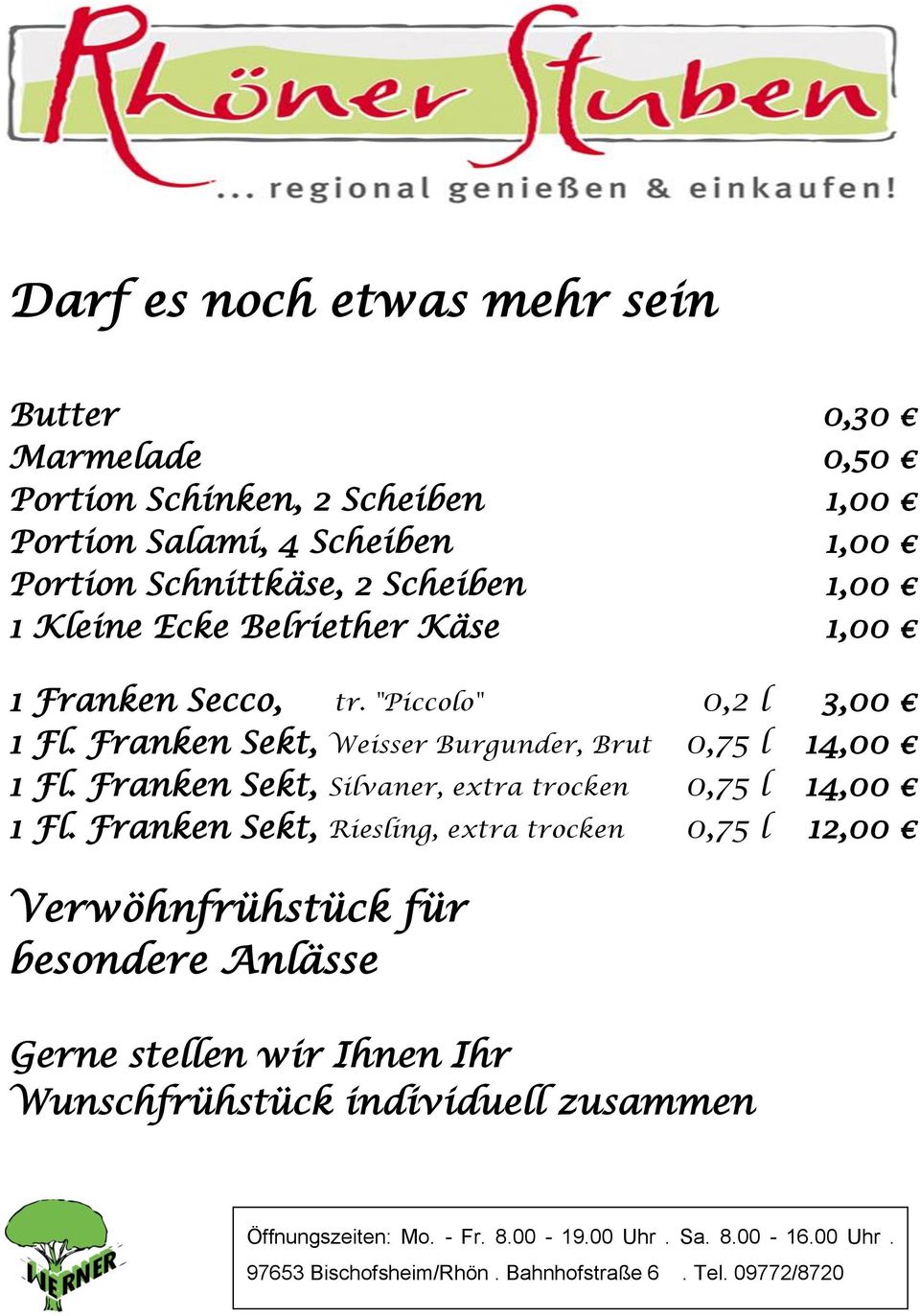Franken Sekt, Weisser Burgunder, Brut 0,75 l 14,00 1 Fl. Franken Sekt, Silvaner, extra trocken 0,75 l 14,00 1 Fl.