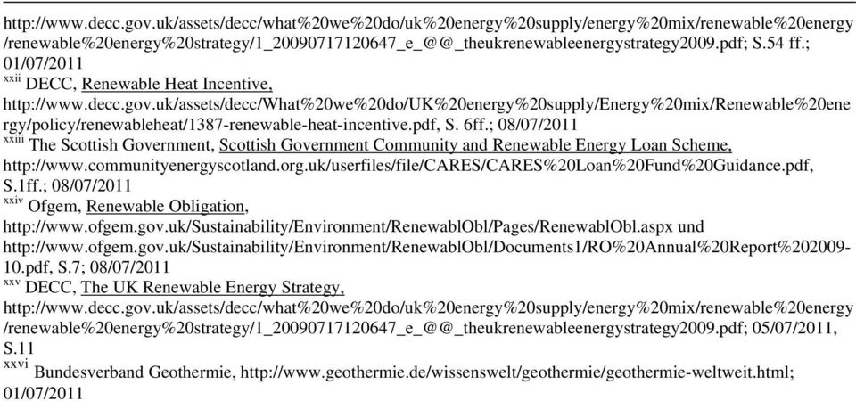 uk/assets/decc/what%20we%20do/uk%20energy%20supply/energy%20mix/renewable%20ene rgy/policy/renewableheat/1387-renewable-heat-incentive.pdf, S. 6ff.