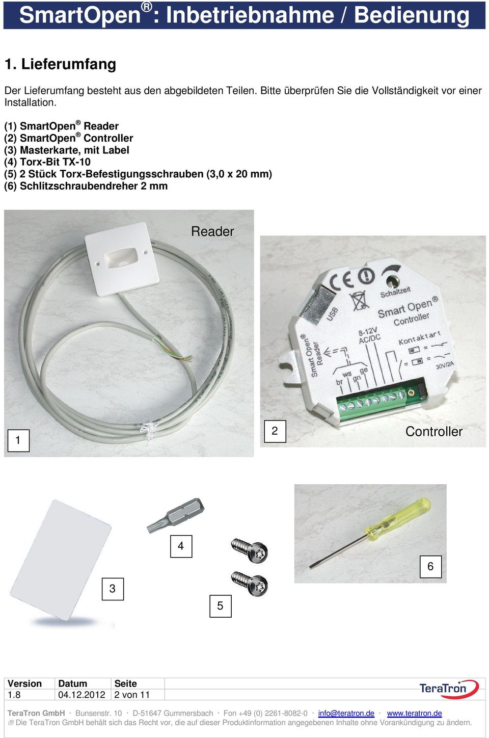 (1) SmartOpen Reader (2) SmartOpen Controller (3) Masterkarte, mit Label (4) Torx-Bit TX-10