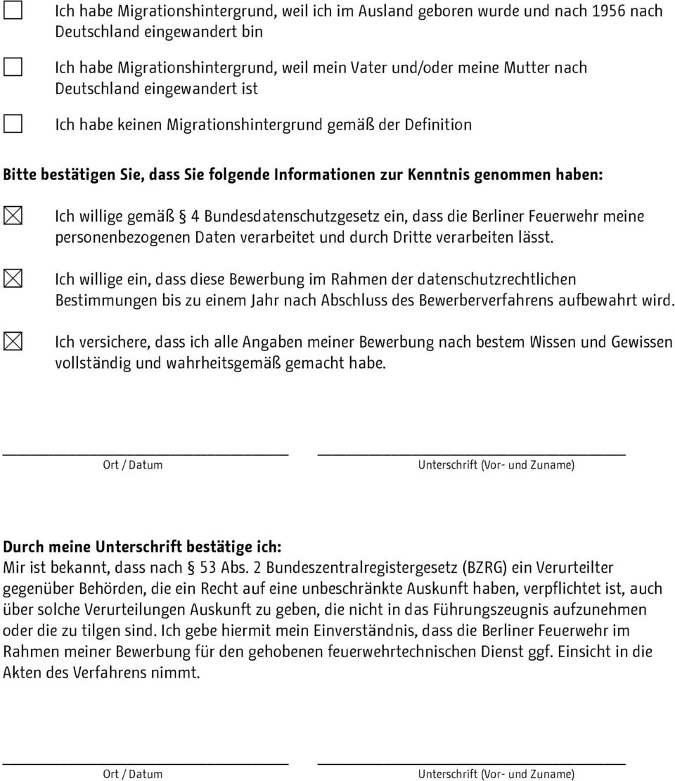 Bundesdatenschutzgesetz ein, dass die Berliner Feuerwehr meine personenbezogenen Daten verarbeitet und durch Dritte verarbeiten lässt.