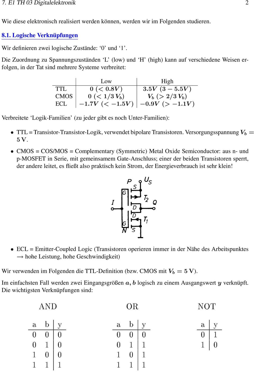 5V ) CMOS 0 (< 1/3 V b ) V b (> 2/3 V b ) ECL 1.7V (< 1.5V ) 0.9V (> 1.
