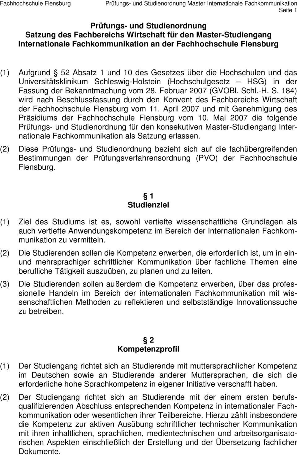 April 2007 und mit Genehmigung des Präsidiums der Fachhochschule Flensburg vom 10.
