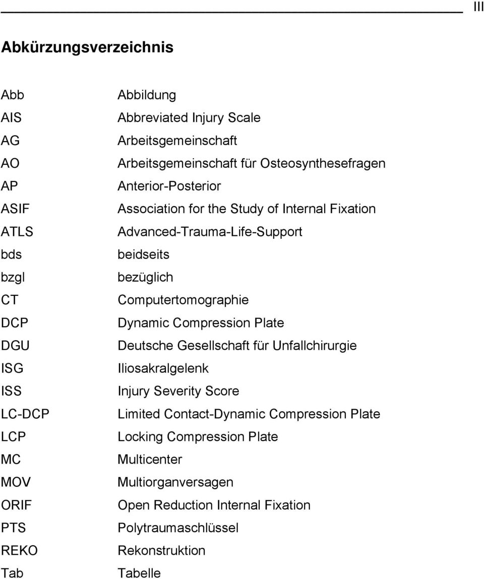 Advanced-Trauma-Life-Support beidseits bezüglich Computertomographie Dynamic Compression Plate Deutsche Gesellschaft für Unfallchirurgie Iliosakralgelenk