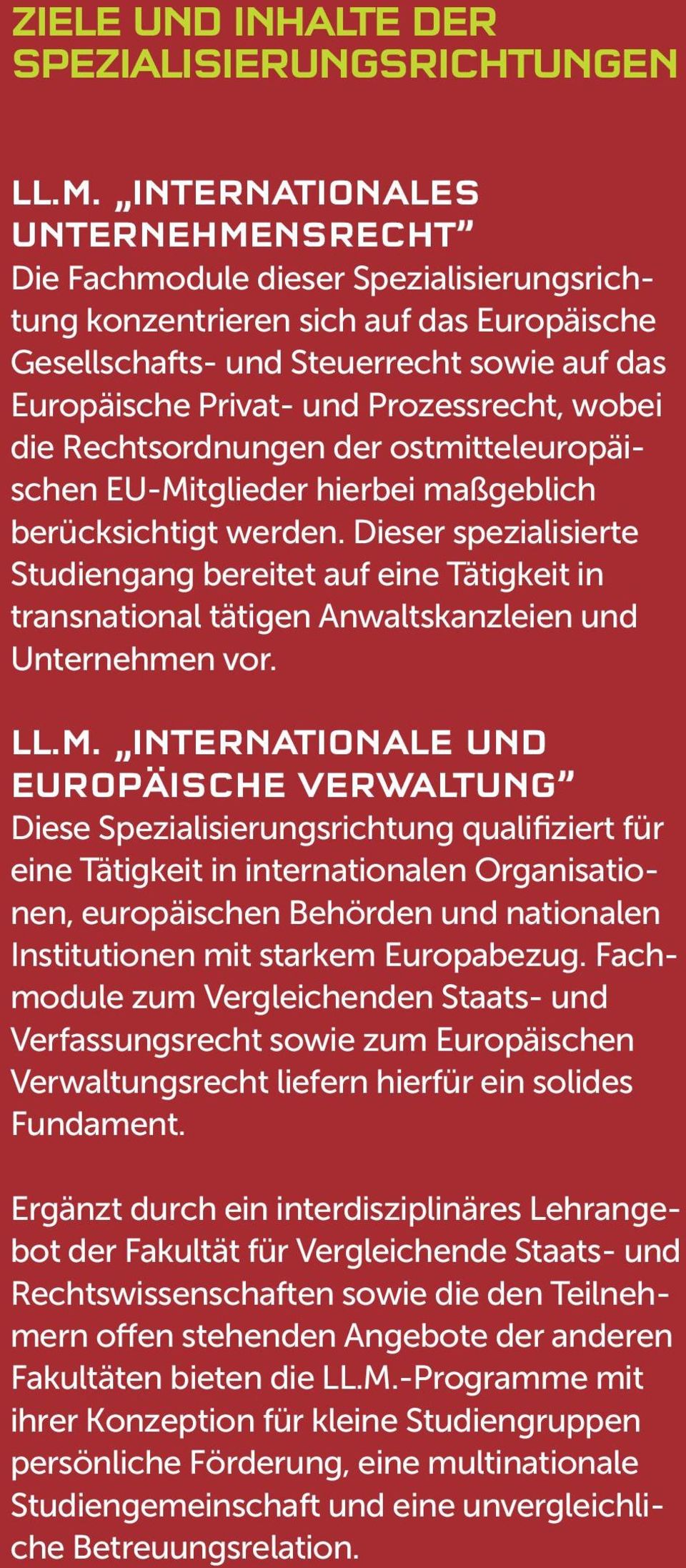 Prozessrecht, wobei die Rechtsordnungen der ostmitteleuropäischen EU-Mitglieder hierbei maßgeblich berücksichtigt werden.