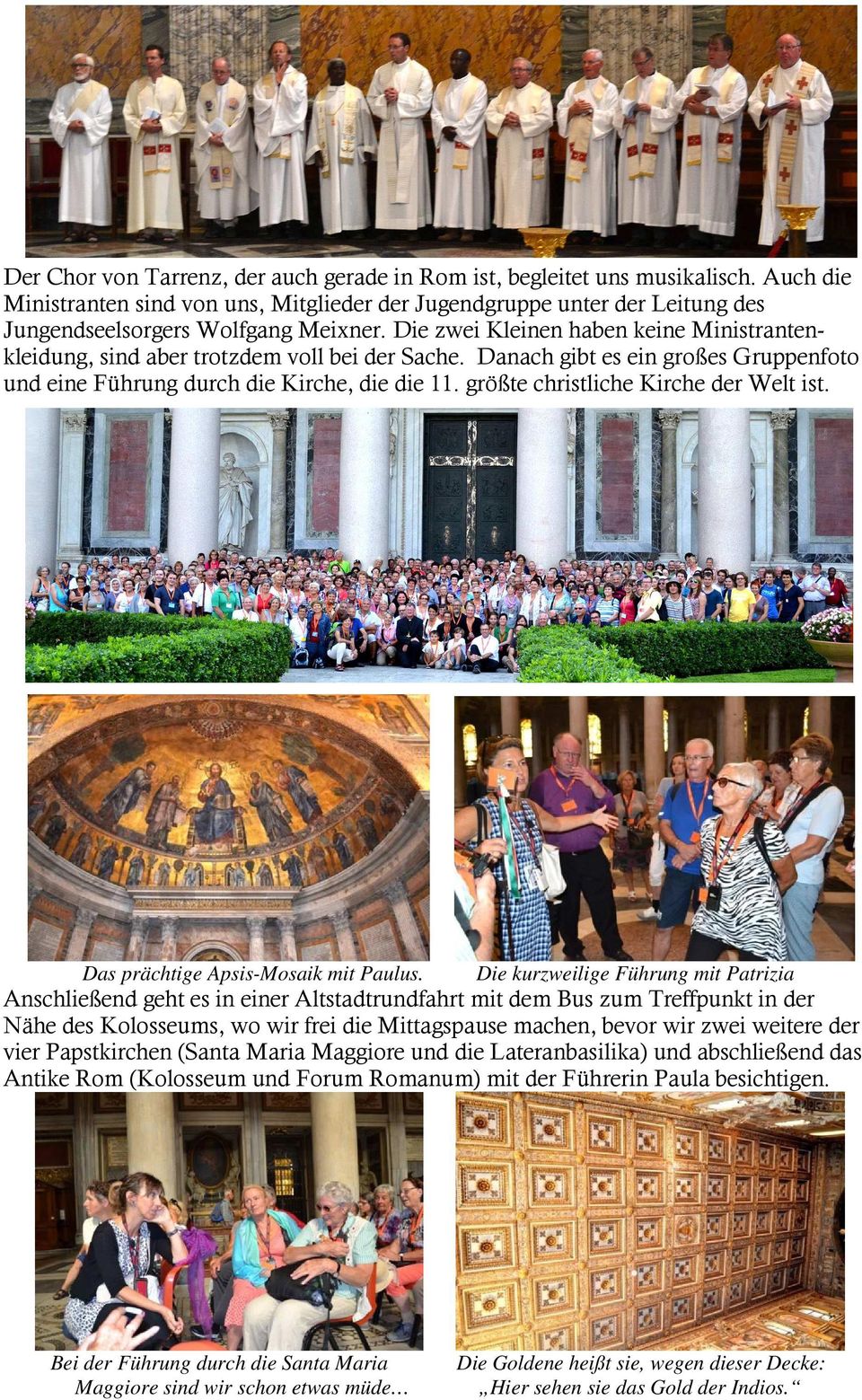 größte christliche Kirche der Welt ist. Das prächtige Apsis-Mosaik mit Paulus.