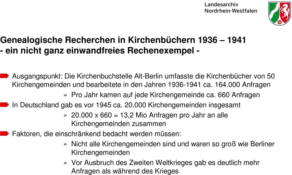660 Anfragen In Deutschland gab es vor 1945 ca. 20.000 Kirchengemeinden insgesamt» 20.