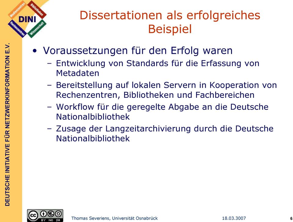 Bibliotheken und Fachbereichen Workflow für die geregelte Abgabe an die Deutsche Nationalbibliothek Zusage