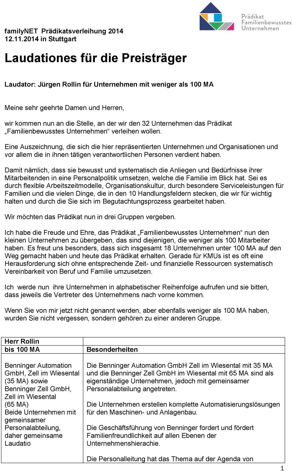 Unternehmen das Prädikat Familienbewusstes Unternehmen verleihen wollen.