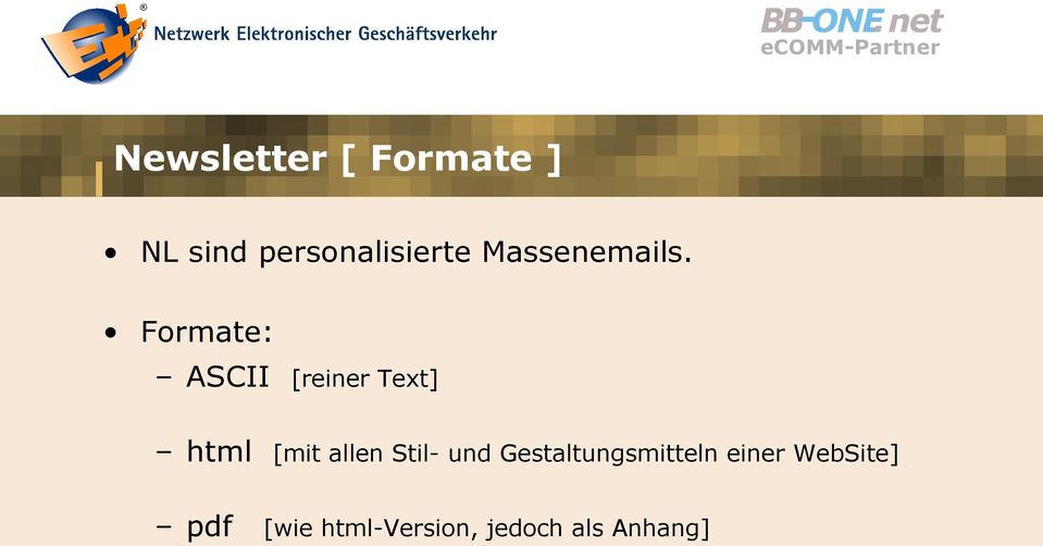 Formate: ASCII [reiner Text] html [mit allen