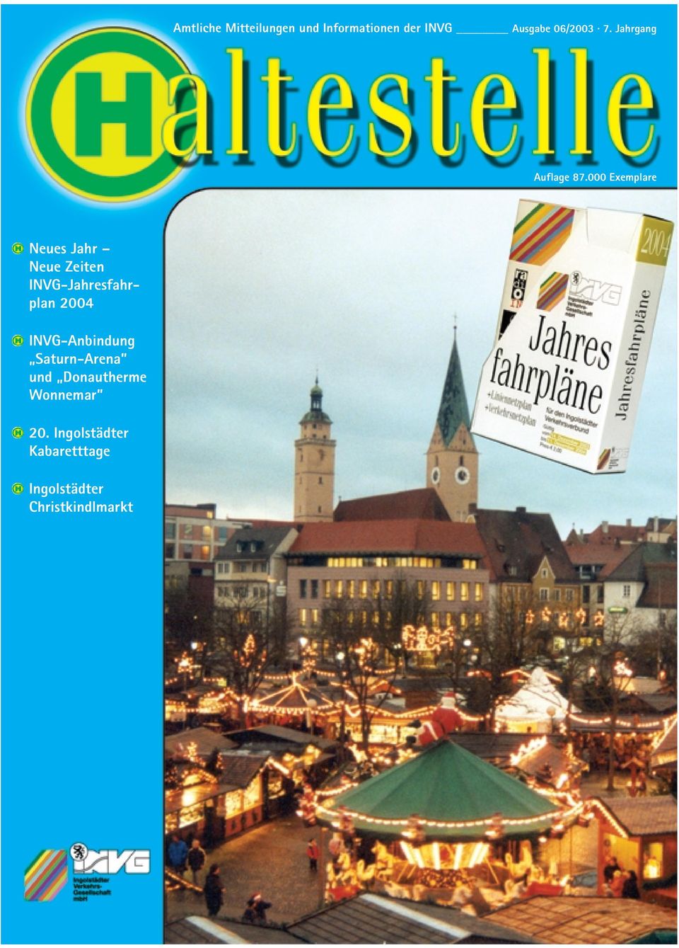 000 Exemplare Neues Jahr Neue Zeiten INVG-Jahresfahrplan 2004