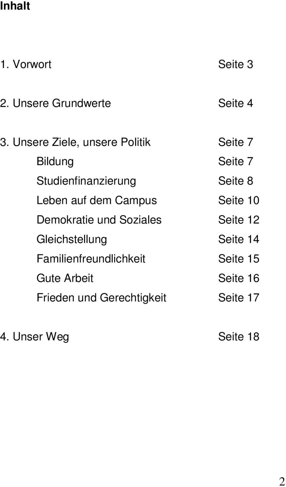 Leben auf dem Campus Seite 10 Demokratie und Soziales Seite 12 Gleichstellung Seite