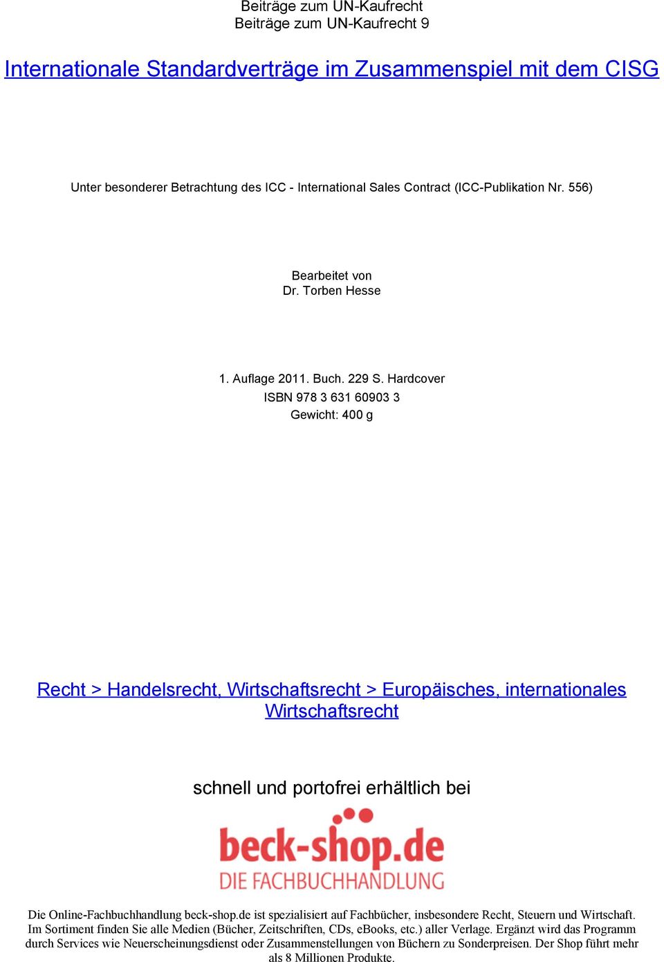 Hardcover ISBN 978 3 631 60903 3 Gewicht: 400 g Recht > Handelsrecht, Wirtschaftsrecht > Europäisches, internationales Wirtschaftsrecht schnell und portofrei erhältlich bei Die