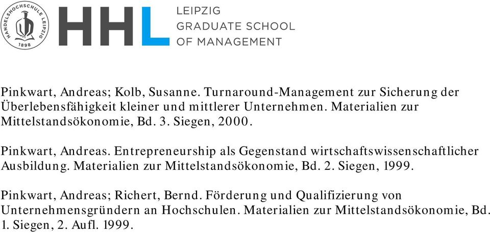 Entrepreneurship als Gegenstand wirtschaftswissenschaftlicher Ausbildung. Materialien zur Mittelstandsökonomie, Bd. 2.