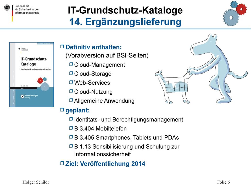 Cloud-Storage Web-Services Cloud-Nutzung Allgemeine Anwendung geplant: Identitäts- und