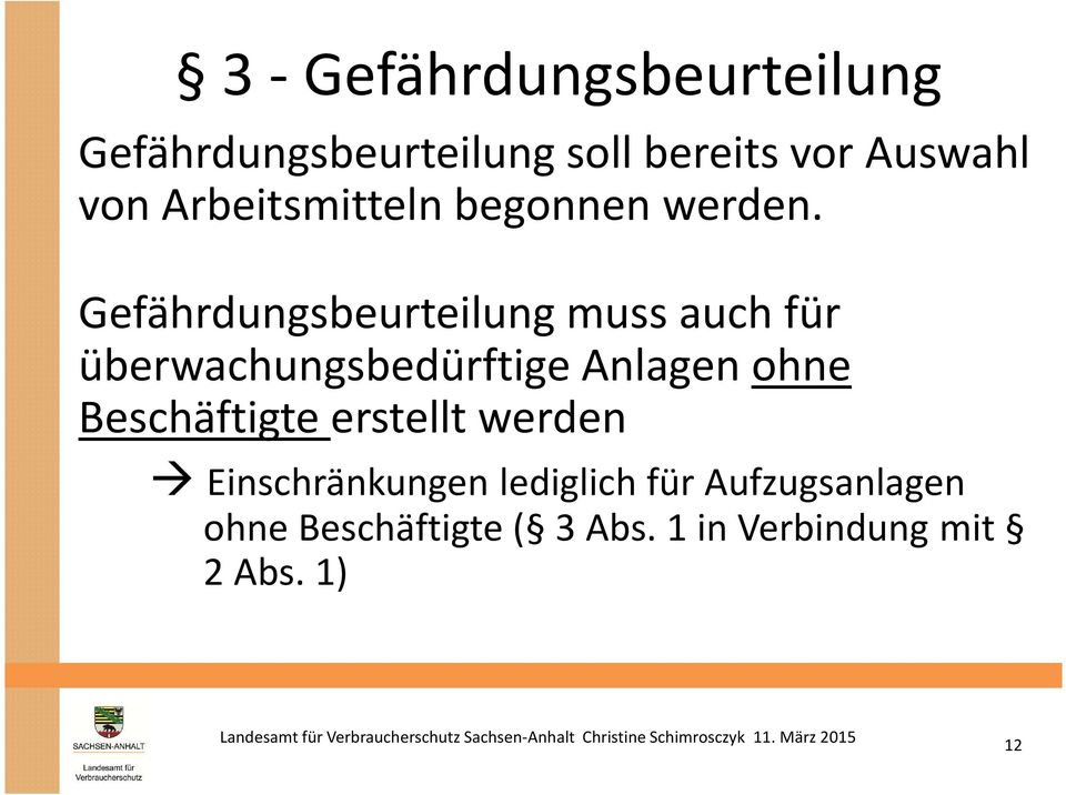 Gefährdungsbeurteilung muss auch für überwachungsbedürftige Anlagen ohne