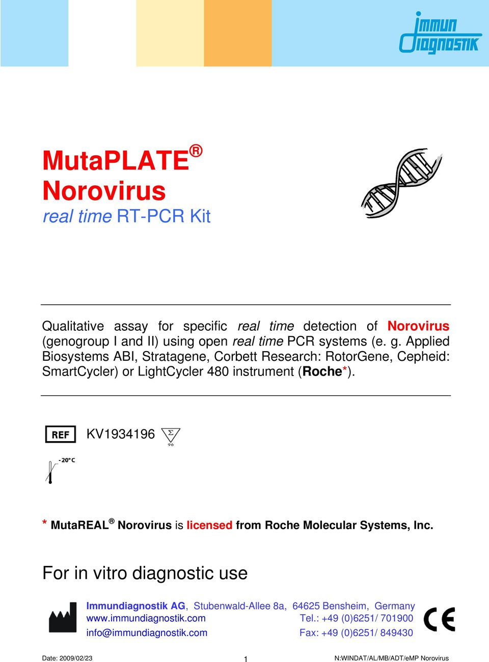 KV1934196 * MutaREAL Norovirus is licensed from Roche Molecular Systems, Inc.