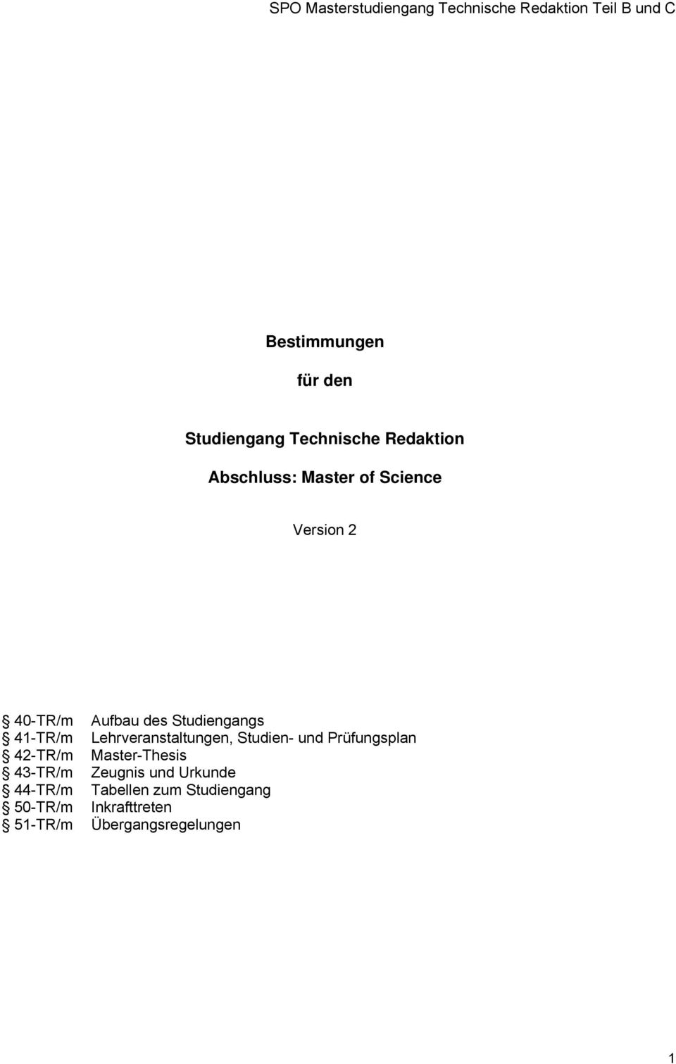 41-TR/m Lehrveranstaltungen, Studien- und Prüfungsplan 42-TR/m Master-Thesis 43-TR/m Zeugnis