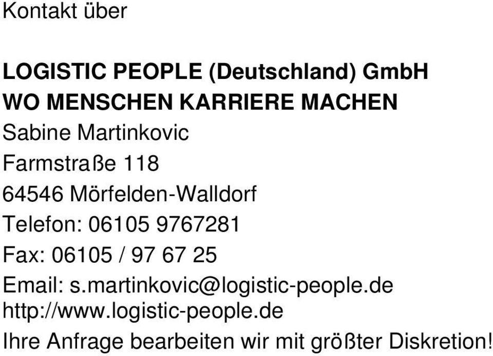 9767281 Fax: 06105 / 97 67 25 Email: s.martinkovic@logistic-people.