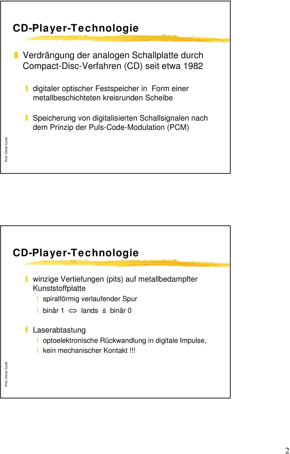 der Puls-Code-Modulation (PCM) CD-Player-Technologie winzige Vertiefungen (pits) auf metallbedampfter Kunststoffplatte spiralförmig
