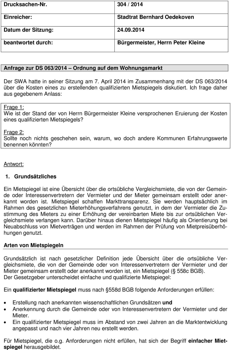 April 2014 im Zusammenhang mit der DS 063/2014 über die Kosten eines zu erstellenden qualifizierten Mietspiegels diskutiert.