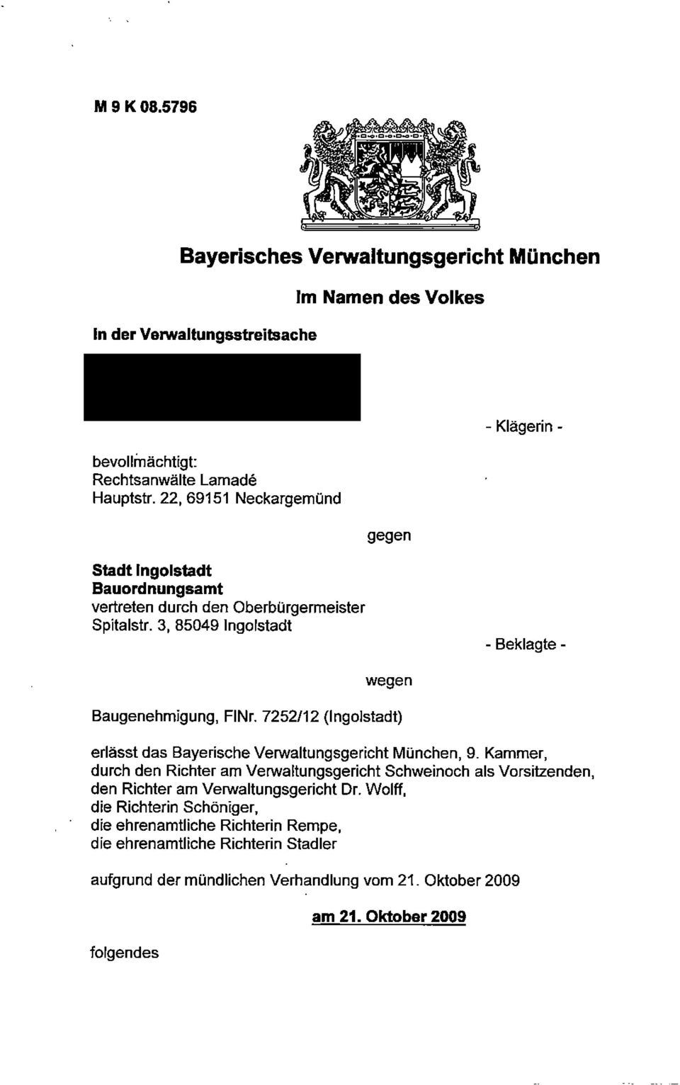 3, 85049 Ingolstadt - Beklagte - wegen Baugenehmigung, FINr. 7252/12 (Ingolstadt) erlässt das Bayerische Verwaltungsgericht München, 9.