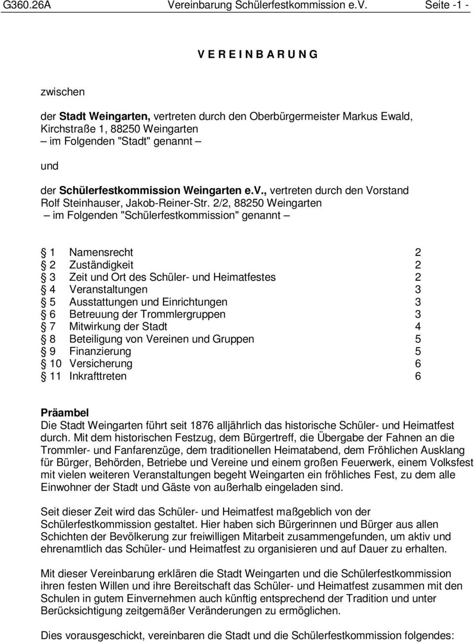 Schülerfestkommission Weingarten e.v., vertreten durch den Vorstand Rolf Steinhauser, Jakob-Reiner-Str.