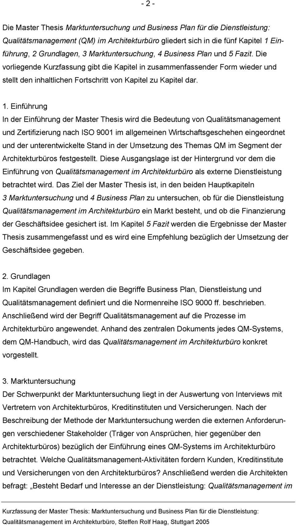 Einführung In der Einführung der Master Thesis wird die Bedeutung von Qualitätsmanagement und Zertifizierung nach ISO 9001 im allgemeinen Wirtschaftsgeschehen eingeordnet und der unterentwickelte