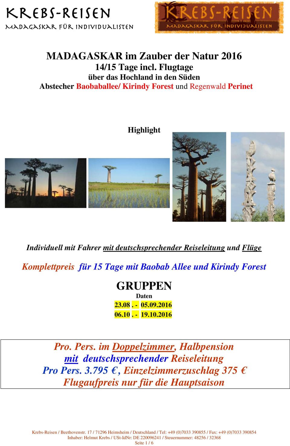deutschsprechender Reiseleitung und Flüge Komplettpreis für 15 Tage mit Baobab Allee und Kirindy Forest GRUPPEN Daten 23.08. - 05.09.