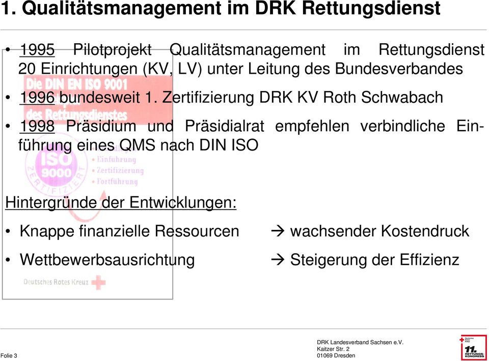 Zertifizierung DRK KV Roth Schwabach 1998 Präsidium und Präsidialrat empfehlen verbindliche Einführung eines