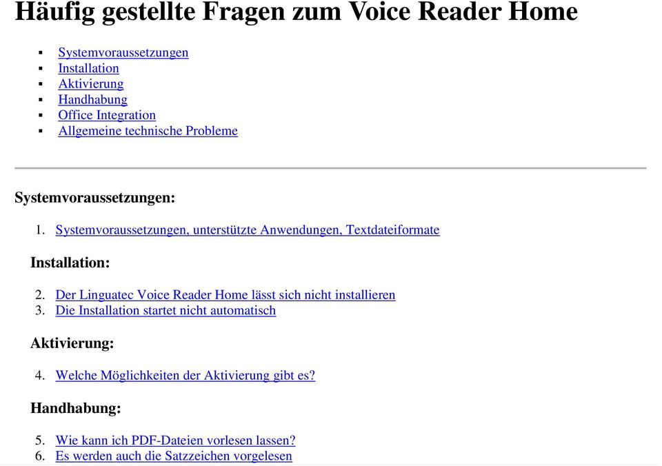 Der Linguatec Voice Reader Home lässt sich nicht installieren 3. Die Installation startet nicht automatisch Aktivierung: 4.