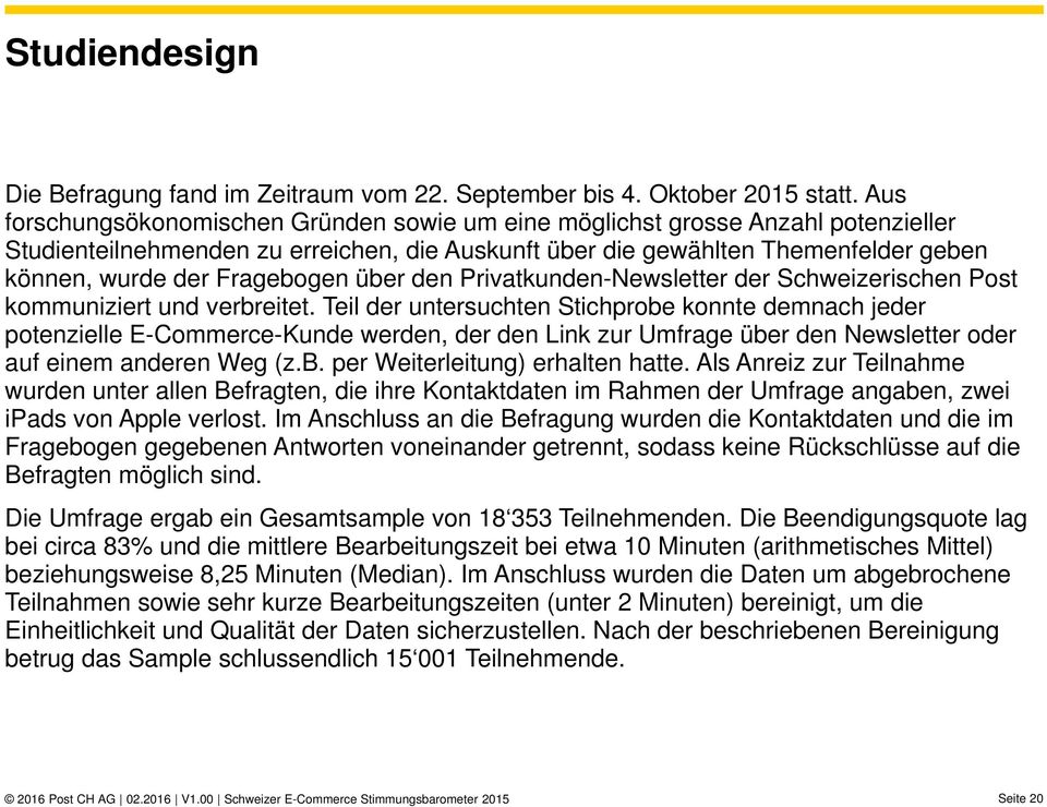 Fragebogen über den Privatkunden-Newsletter der Schweizerischen Post kommuniziert und verbreitet.