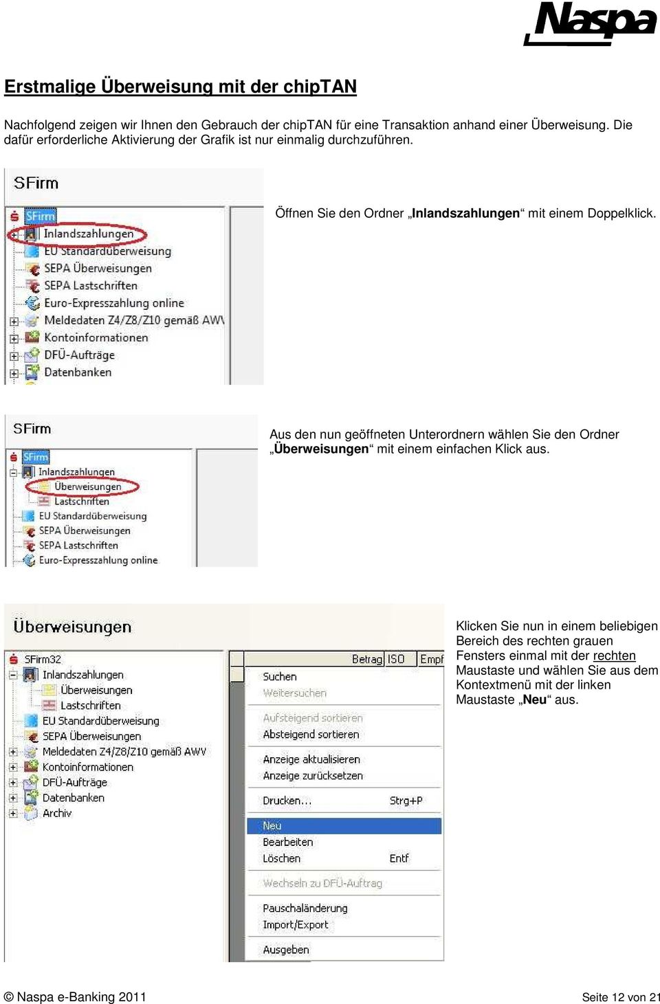 Aus den nun geöffneten Unterordnern wählen Sie den Ordner Überweisungen mit einem einfachen Klick aus.